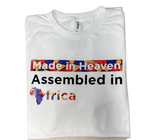 "Made in Heaven|Assembled in Africa" T-shirt